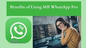 Benefits-Of-mb Whatsapp